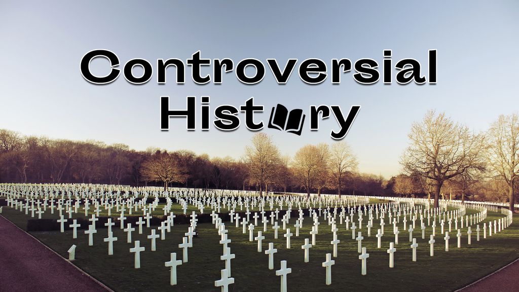 Controversial History