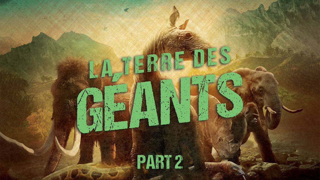 La Terre des Géants - S01 E02 - Mégalodon et Paresseux Géants