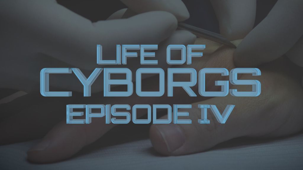 Life of Cyborgs IV
