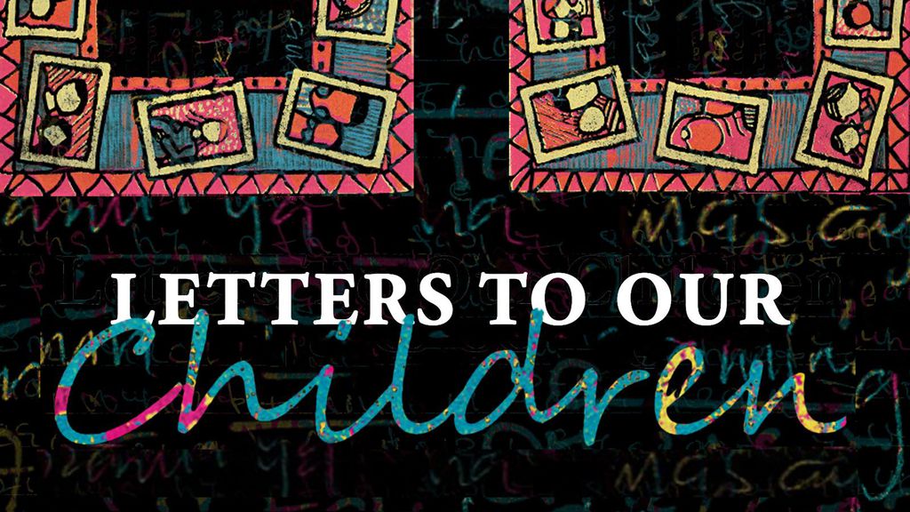 Letters to our Children: Stories of Refuge