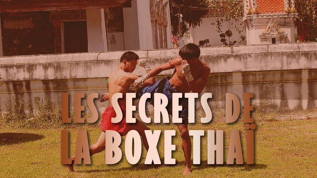 Les Secrets de la Boxe Thaï