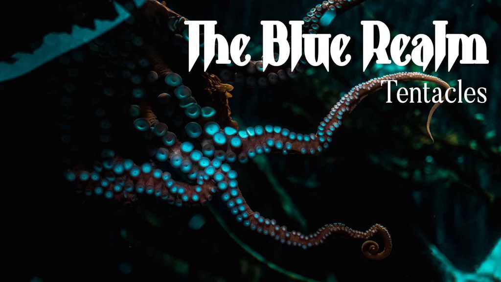 EN - The Blue Realm - Tentacles