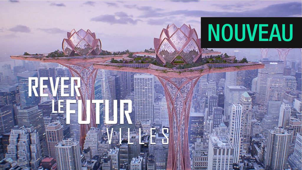 FR - Rêver le futur : Villes
