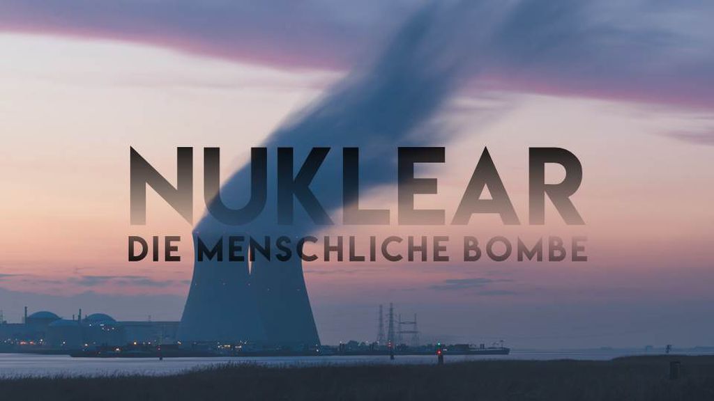 Nuklear, die menschliche Bombe