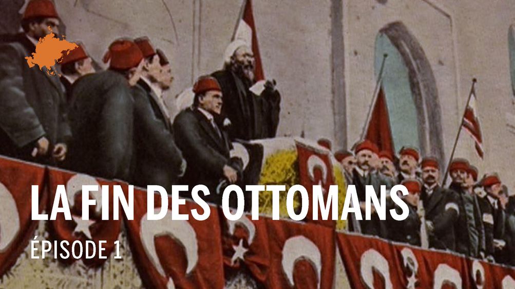 La fin des Ottomans - Les Nations contre l'Empire