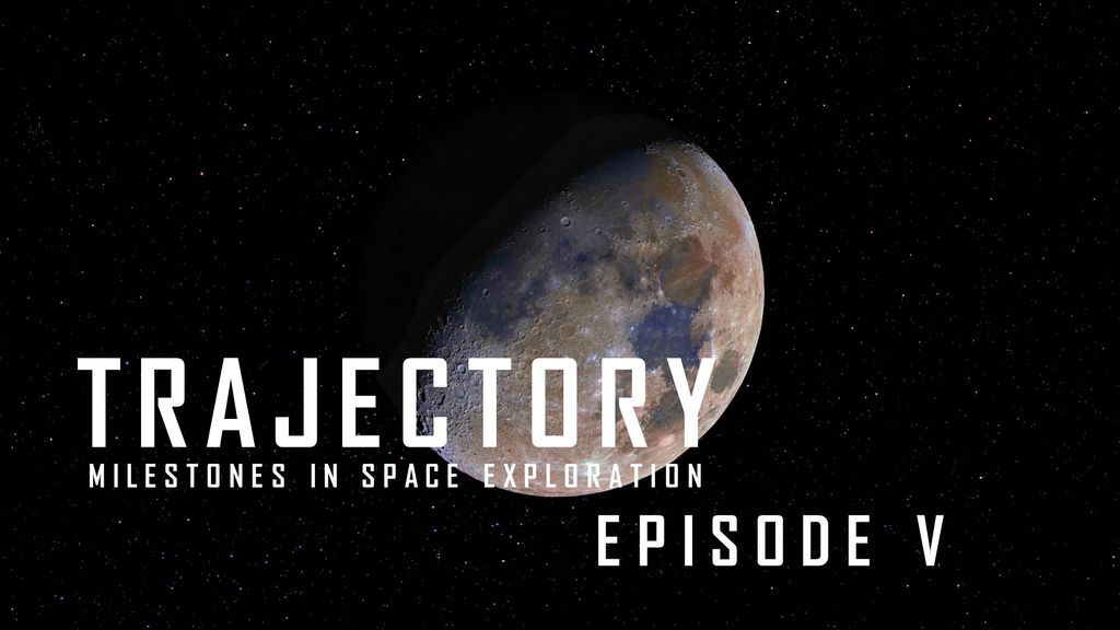Trajectory, Milestones in space exploration - Episode 5