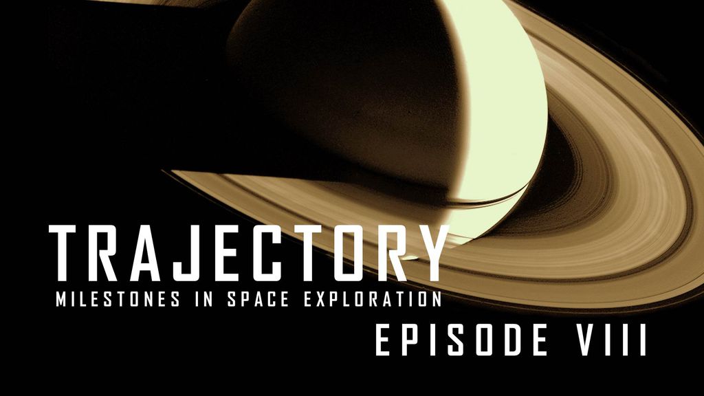 Trajectory, Milestones in space exploration - Episode 8