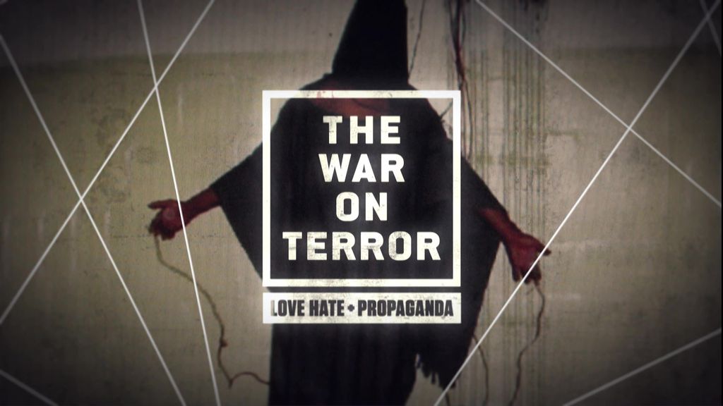 Love, hate & propaganda : the war on terror EP 1