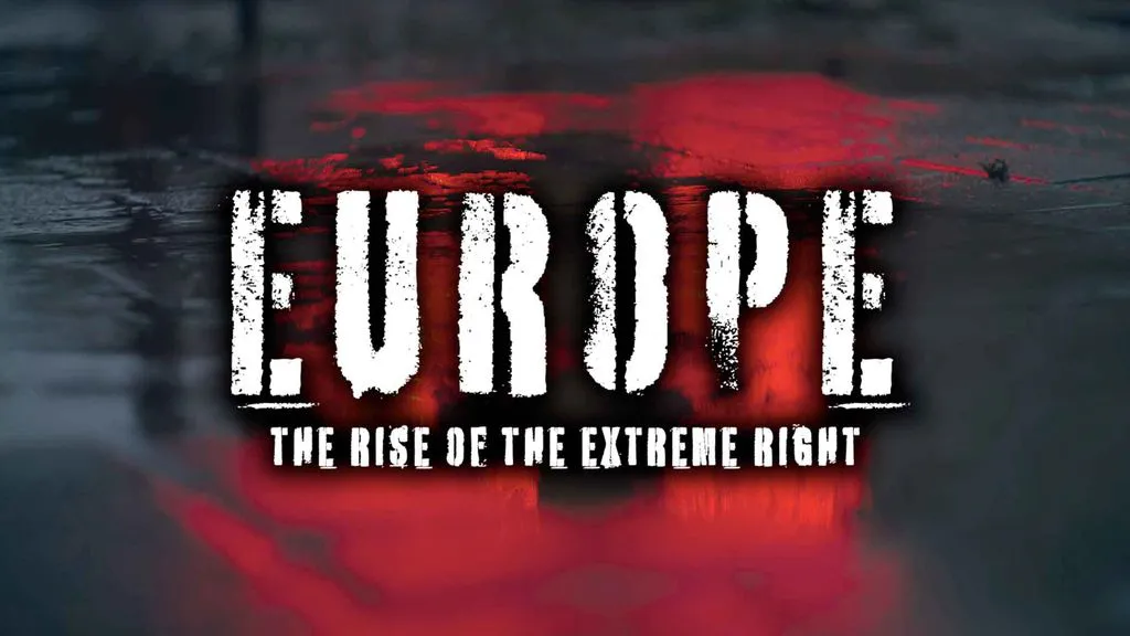 Europe: The Rise of the Extreme Right