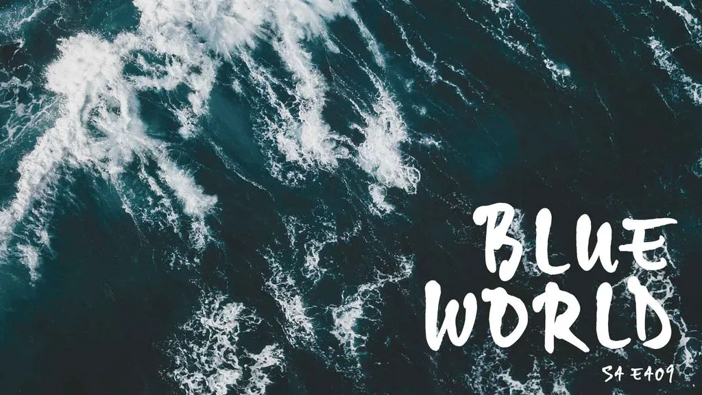 Blue World - Season 4, Episode 403