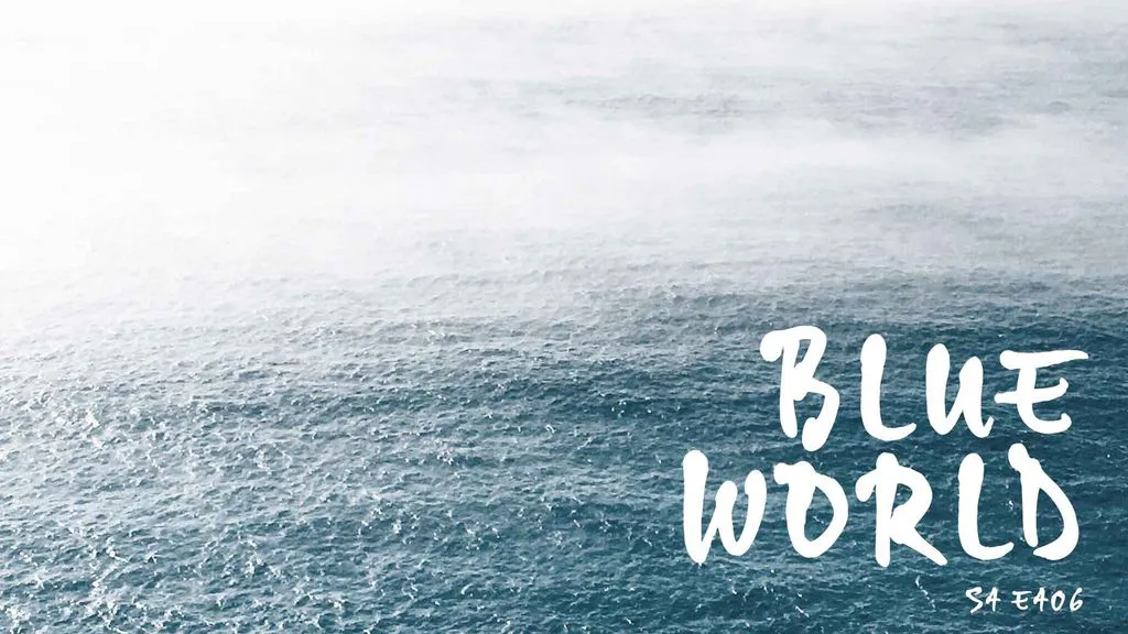 Blue World - Season 4, Episode 411