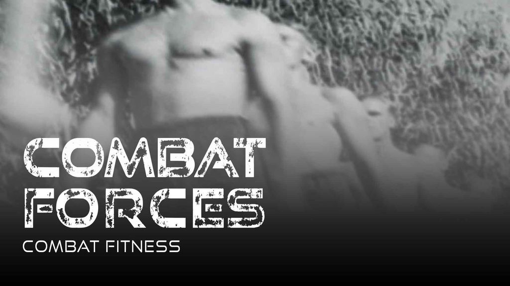 Combat Forces - S01 E12 - Combat Fitness
