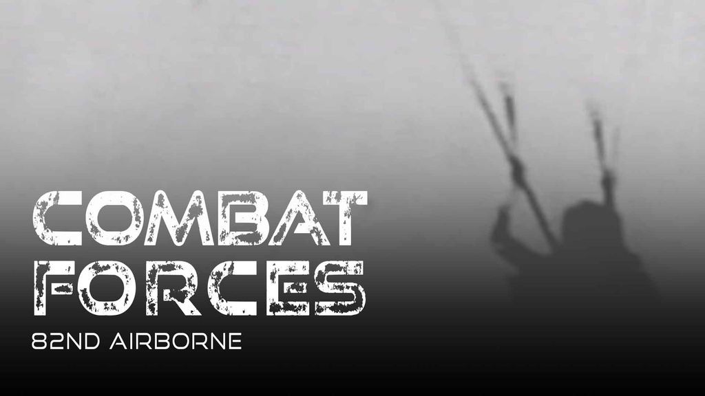 Combat Forces - Season 1 Episode 22 - 82nd Airborne