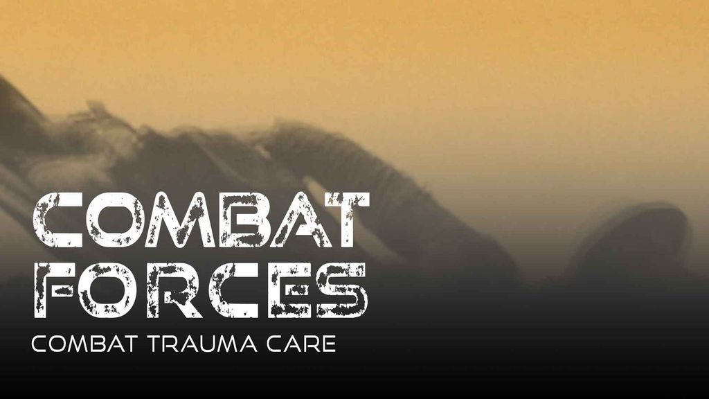 Combat Forces - Season 1 Episode 24 - Combat Trauma Care