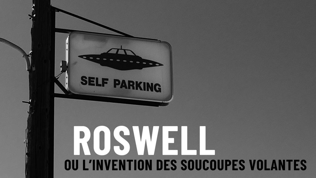 Roswell ou l’invention des soucoupes volantes