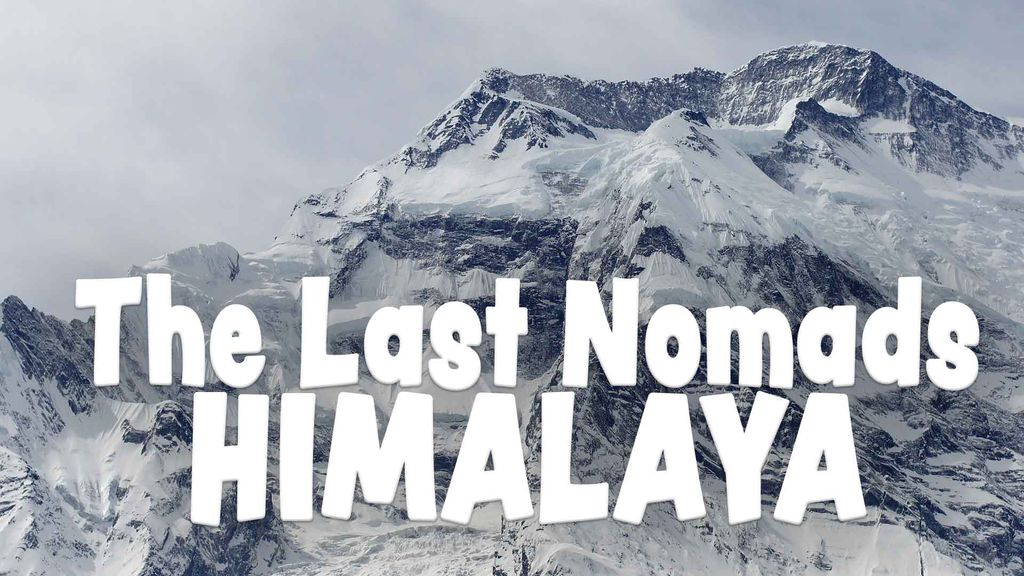 The Last Nomads Himalaya