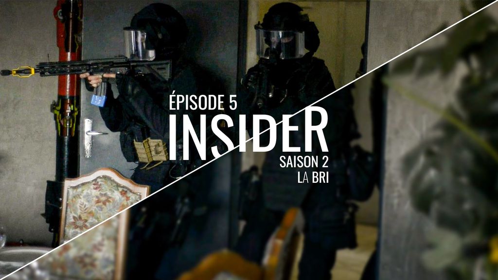 Insider | S2E5 : La BRI (Brigade de Recherche et d'Intervention, France)