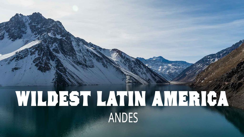 Wildest Latin America Episodio 5 - Andes