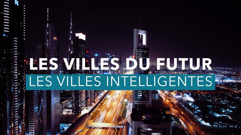 Les Villes du Futur | Épisode 2 | Les villes intelligentes