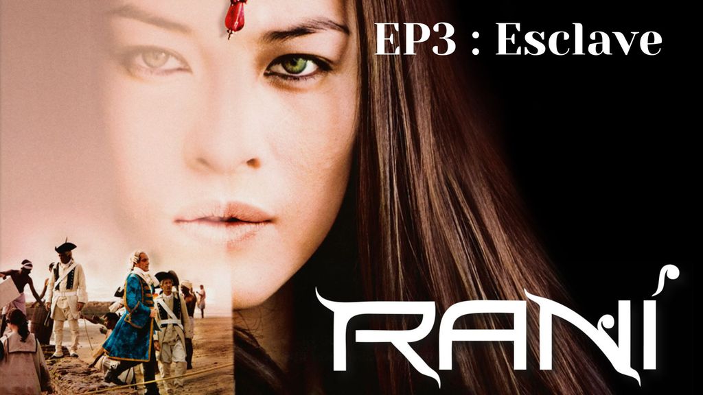 Rani - S01 E03 - Esclave