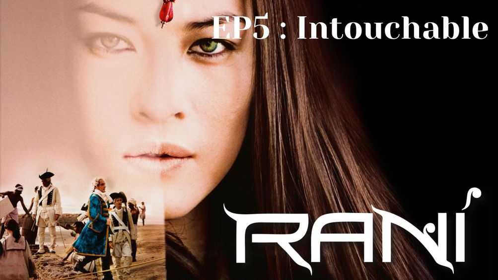Rani - S01 E05 - Intouchable