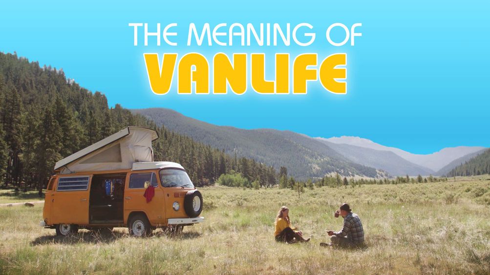 The Meaning of Van Life