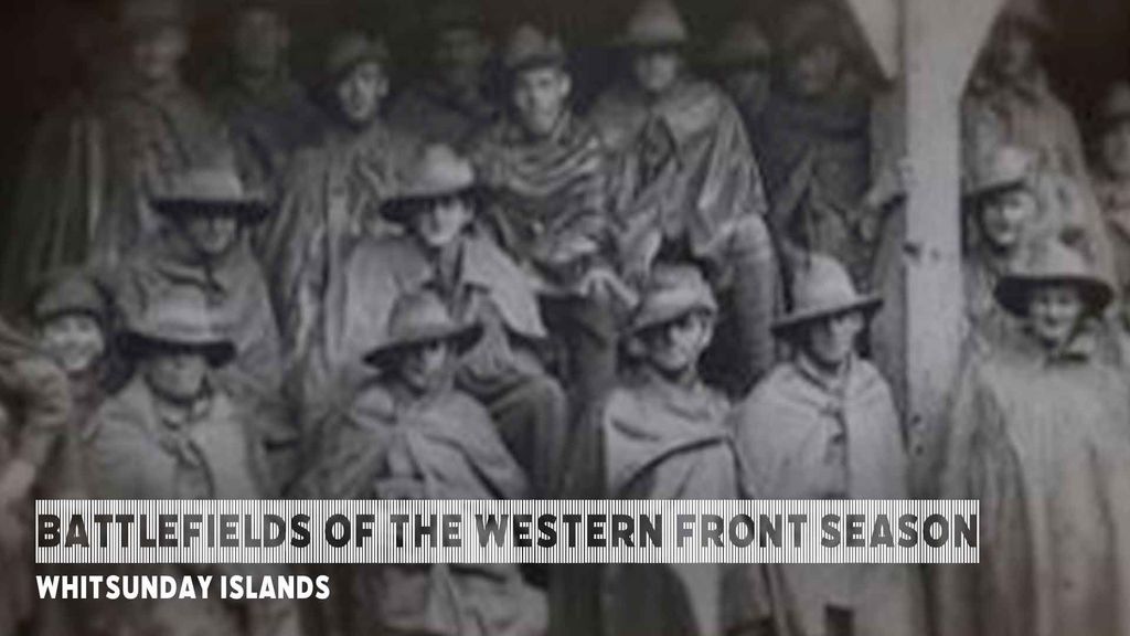 ANZAC Battlefields - The Western Front - Season 1 Episode 1 - Whitsunday Islands