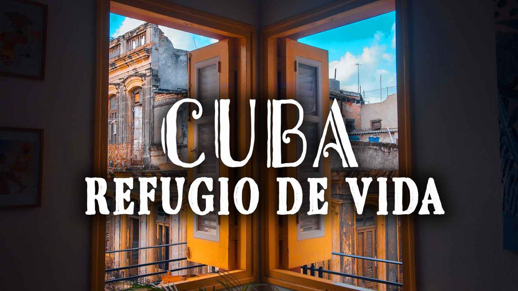 Cuba : Refugio de Vida