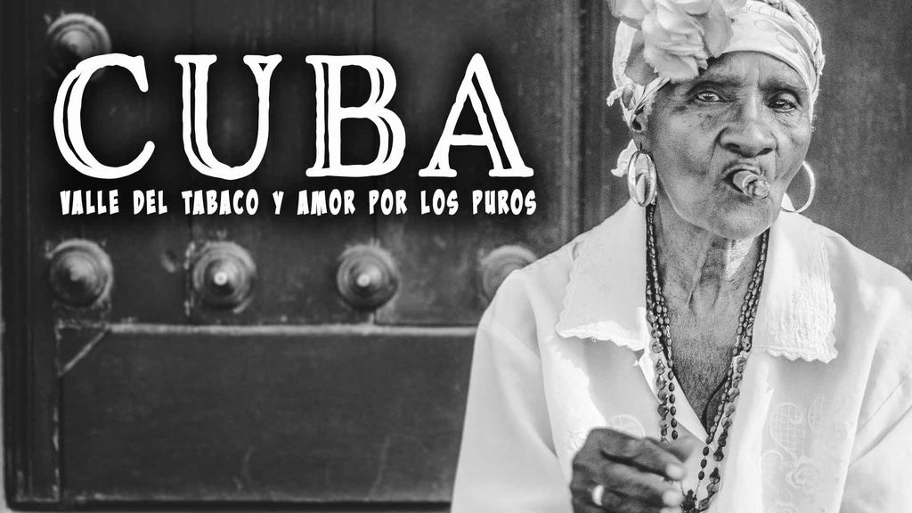 Cuba, valle del tabaco y amor por los puros