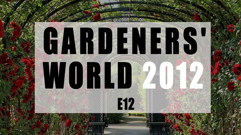 Gardeners' World 2012 E12