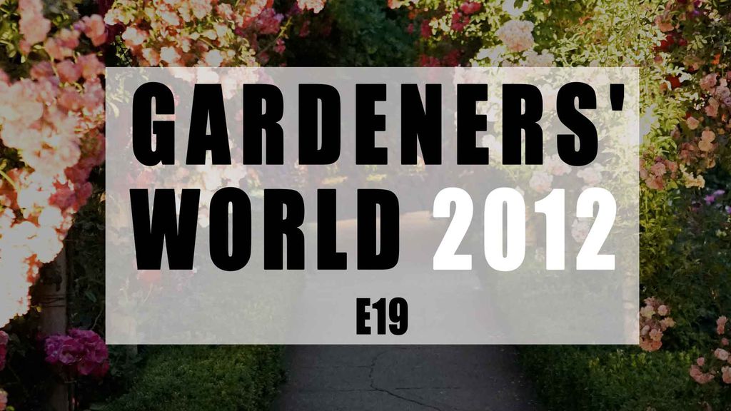 Gardeners' World 2012 E19