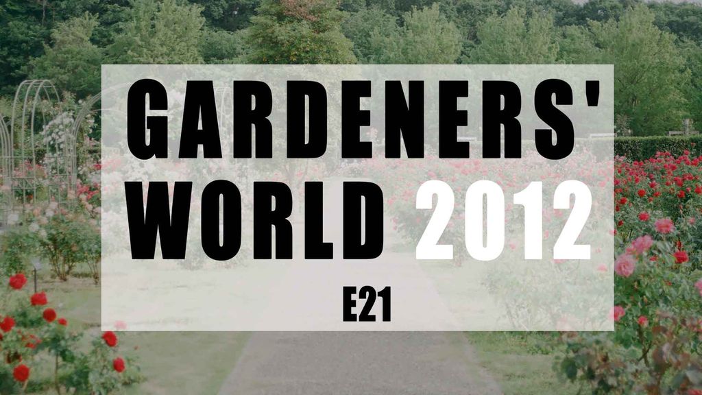 Gardeners' World 2012 E21