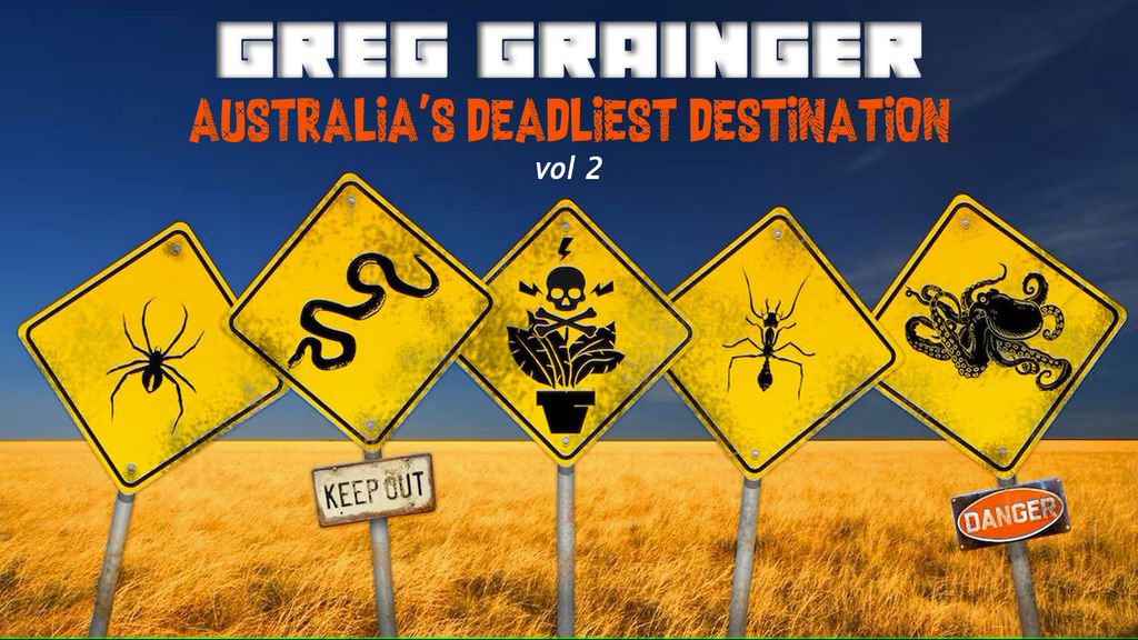Greg Grainger - Australia's deadliest destination vol 2