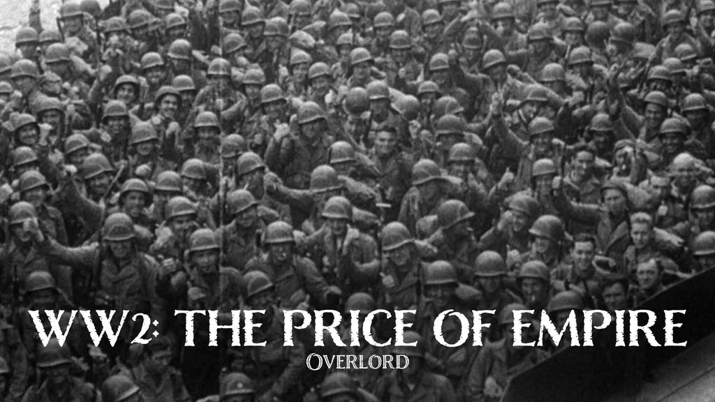 WW2: The Price of Empire Season 1 Episode 10 - Overlord