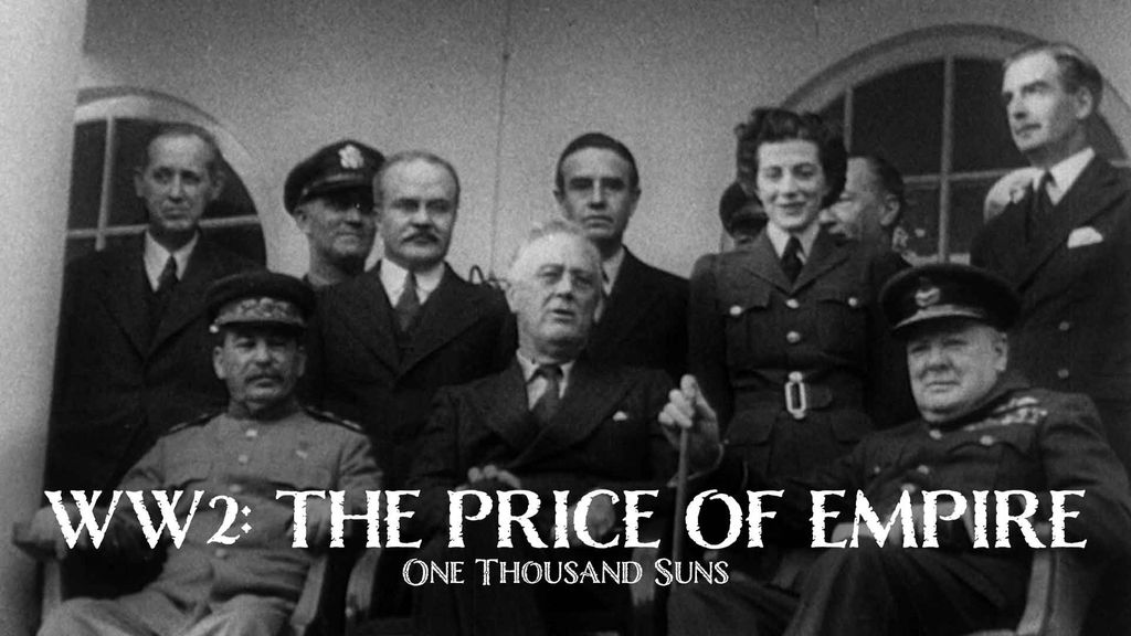 WW2: The Price of Empire Season 1 Episode 13 - One Thousand Suns