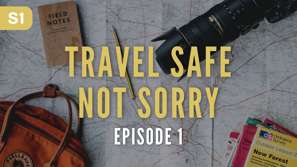 Travel Safe Not Sorry Season 1 Episode 1 - Mexico