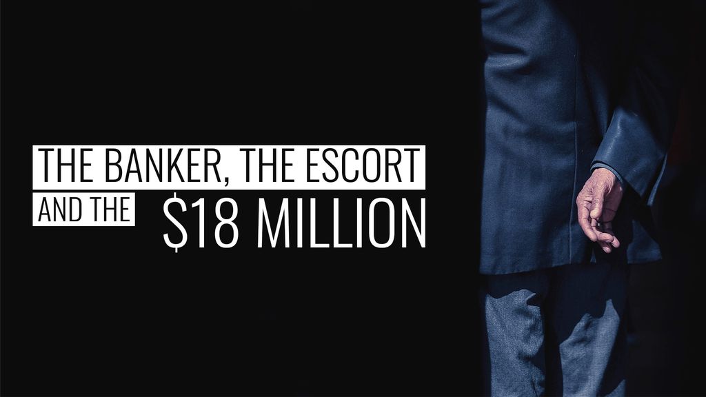 The Banker, The Escorts & The 18 Millions