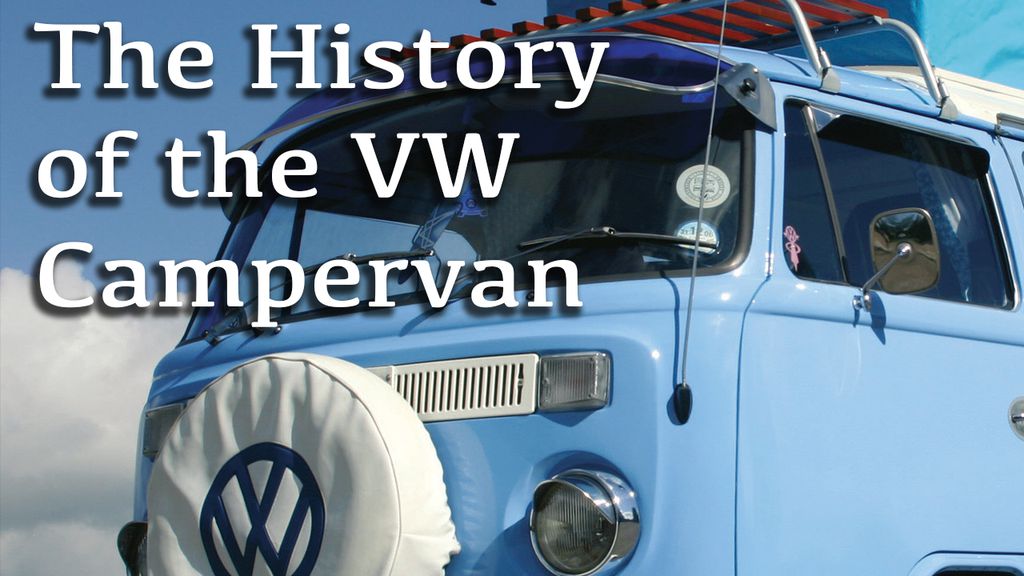 The History Of The Vw Camper Van