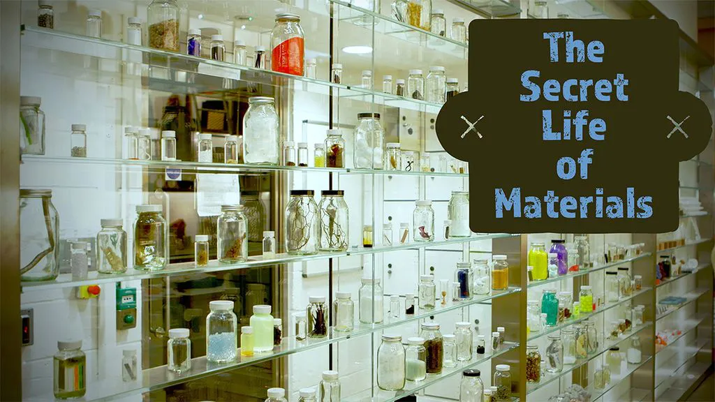 The Secret Life of Materials
