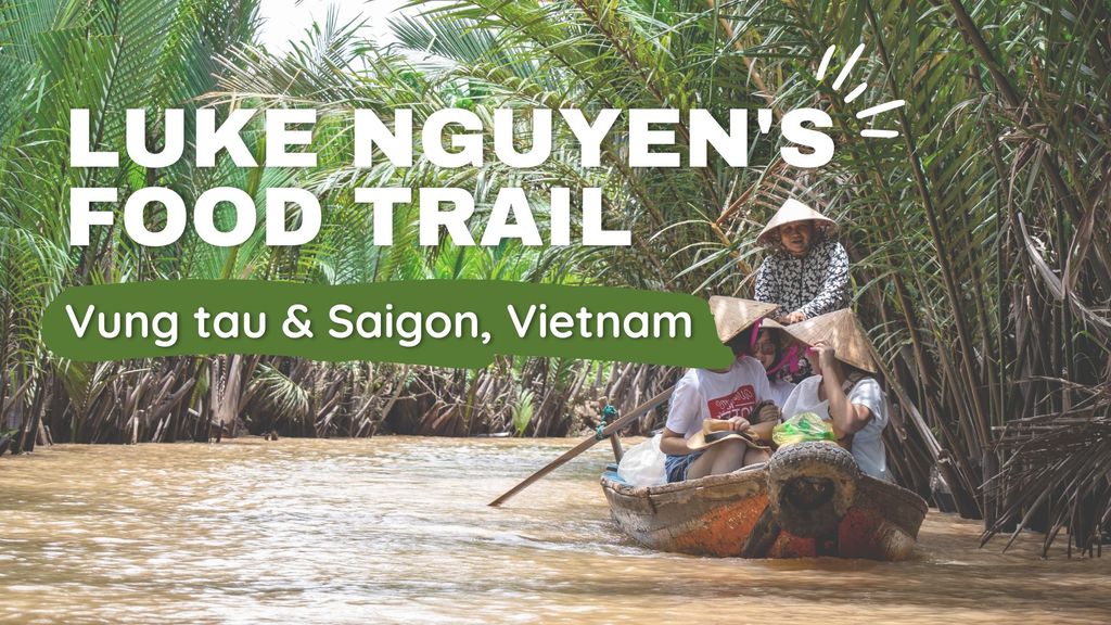 Luke Nguyens Food Trail - Vung tau & Saigon, Vietnam