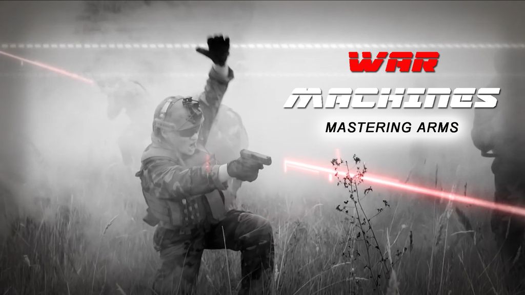 War Machines - S01 E01 - Mastering Arms