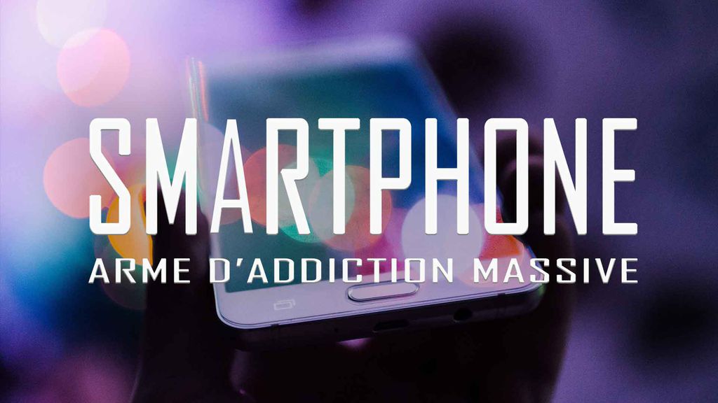 Smartphone, une arme d'addiction massive