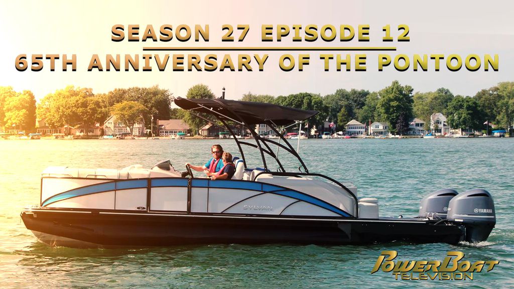 PowerBoat Television | Season 27 Episode 12 | 65th Anniversary of the Pontoon