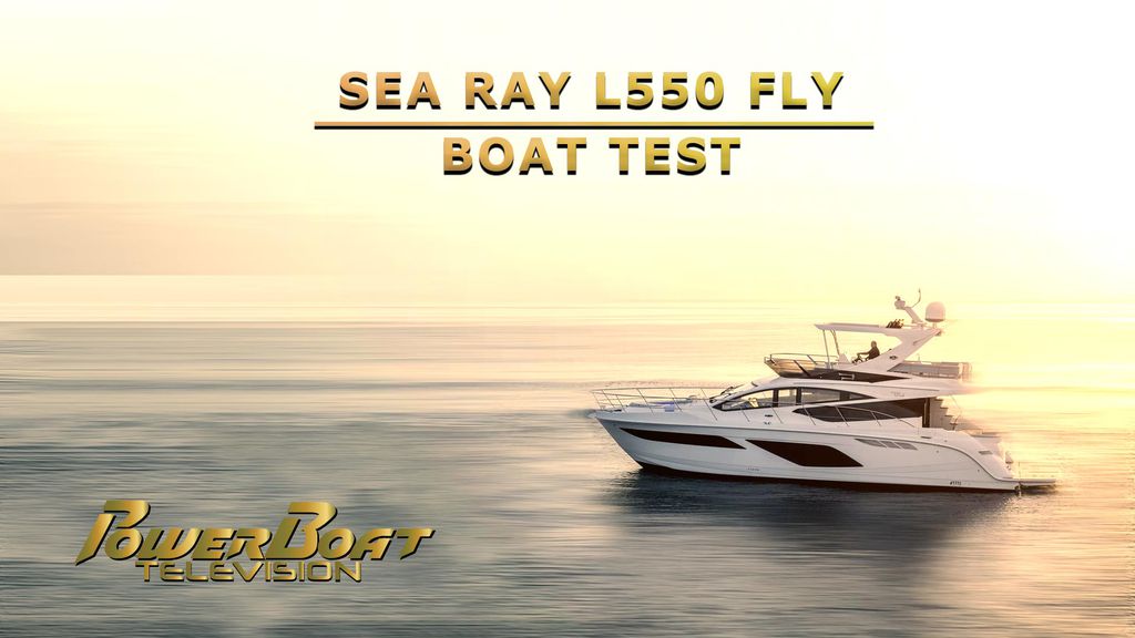 PowerBoat Television | Boat Tests | Sea Ray L550 Fly