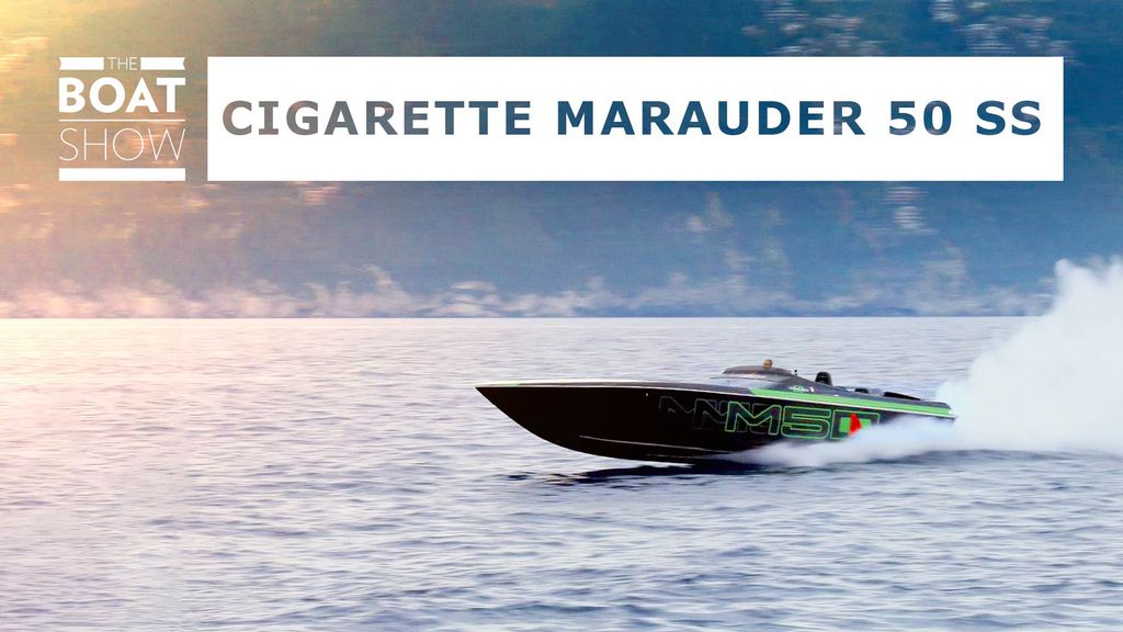 The Boat Show | Cigarette Marauder 50 SS