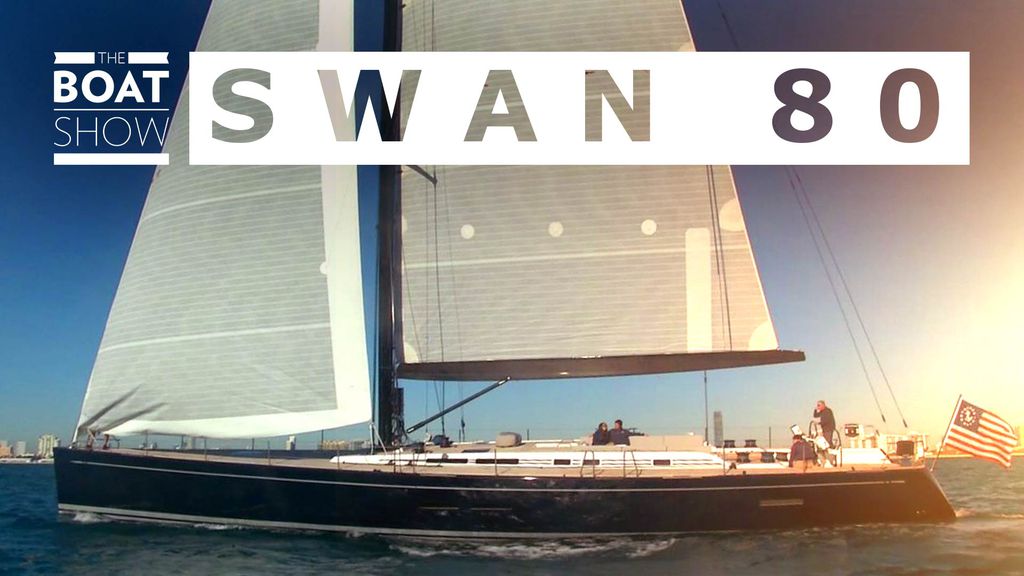 The Boat Show | Swan 80