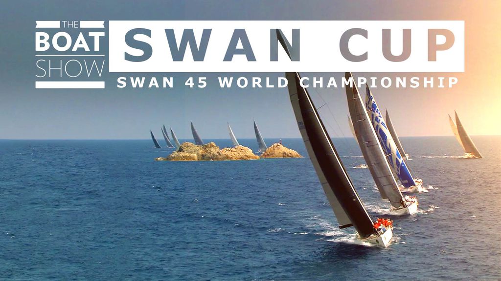 The Boat Show | Swan Cup - Swan 45 World Championship