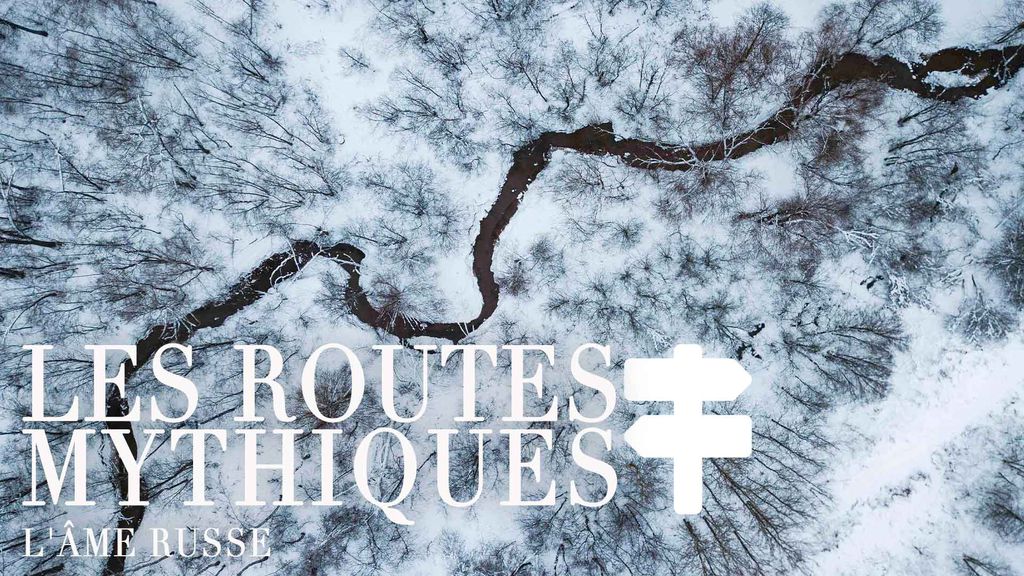 Les Routes Mythiques - L'âme russe