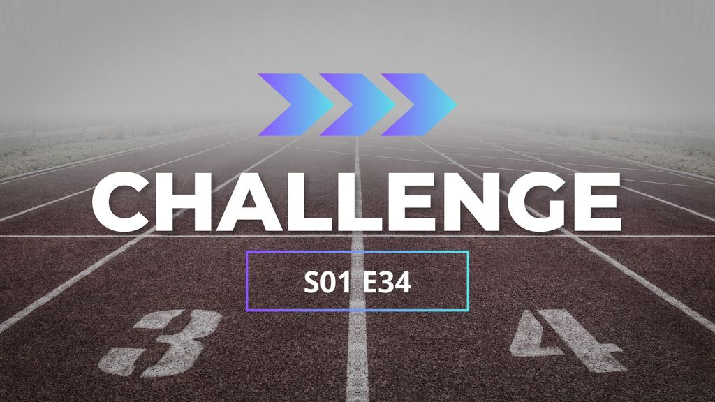 Challenge - S01 E34 - Episode 34