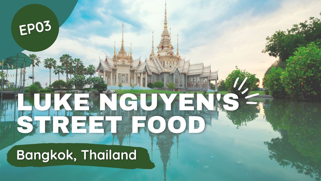 Luke Nguyens Street Food | Episode 3 | BANGKOK, THAILAND